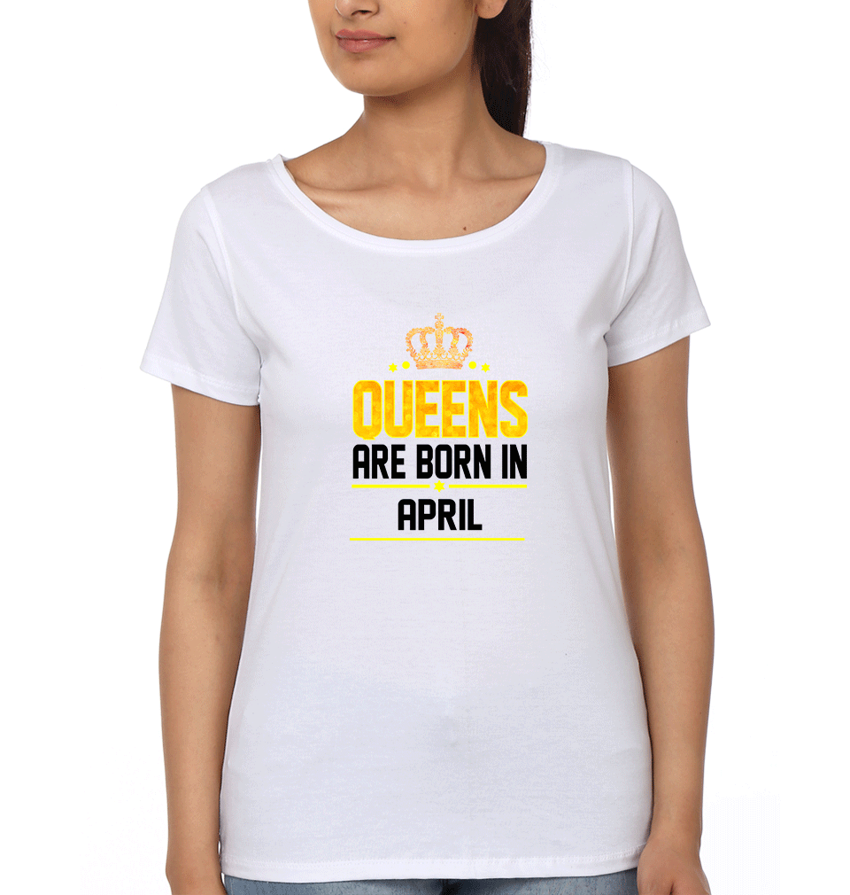 Queens Are Born In April Womens Half Sleeves T-Shirts-FunkyTradition Half Sleeves T-Shirt FunkyTradition