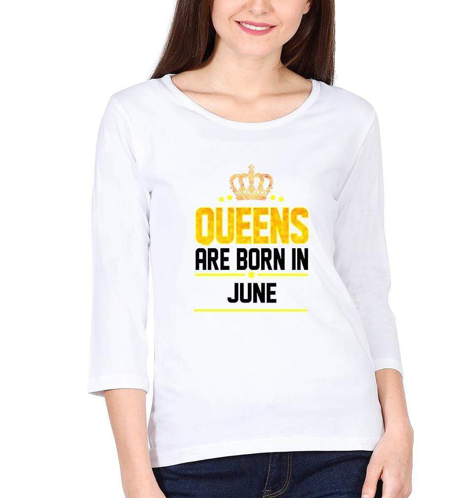 Queens Are Born In June Womens Full Sleeves T-Shirts-FunkyTradition Half Sleeves T-Shirt FunkyTradition