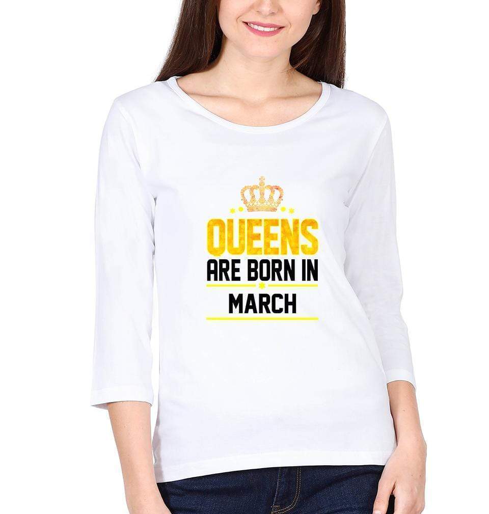 Queens Are Born In March Womens Full Sleeves T-Shirts-FunkyTradition Half Sleeves T-Shirt FunkyTradition