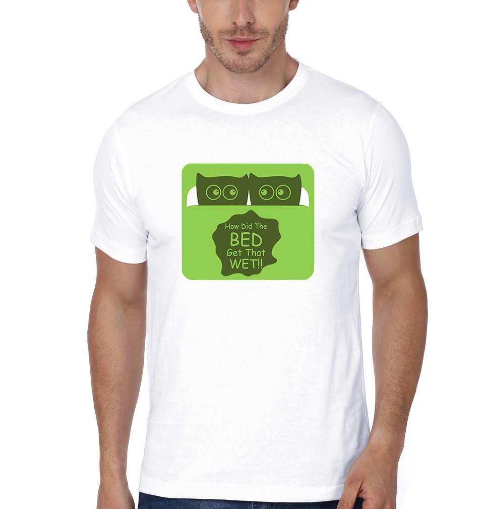 FunkyTradition White Round Neck How Did The Bed Get That Wet Men Half Sleeves T-Shirt