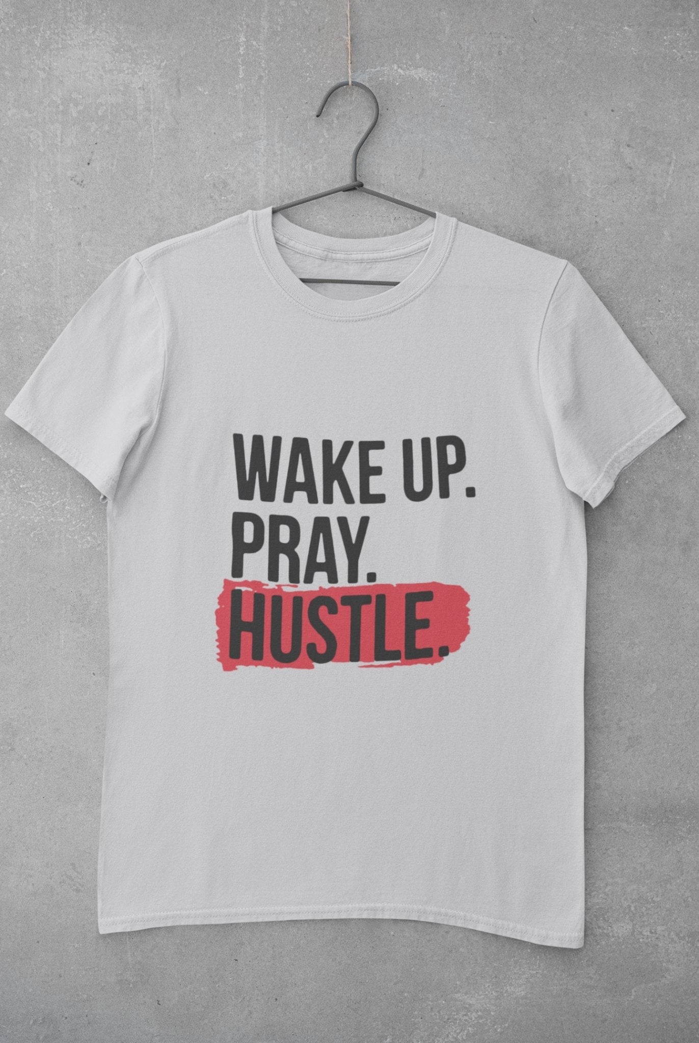 Wake Pray Hustle Women Half Sleeves T-shirt- FunkyTeesClub - Funky Tees Club