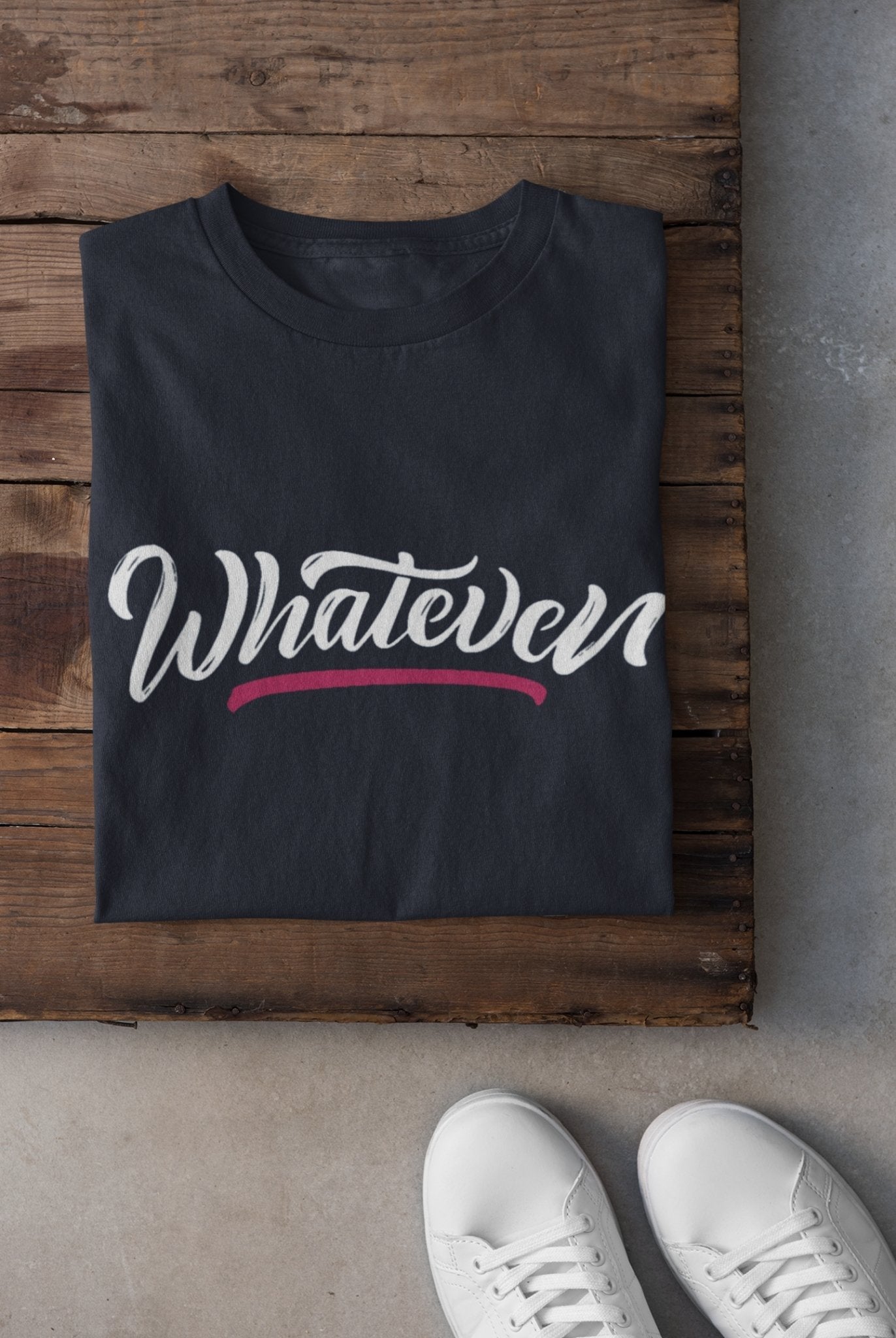 Whatever Women Half Sleeves T-shirt- FunkyTeesClub - Funky Tees Club