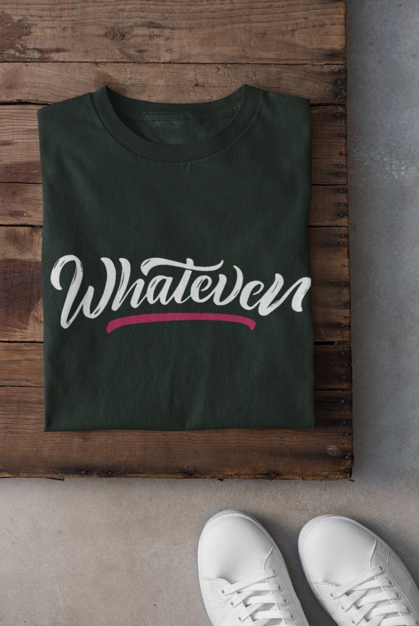 Whatever Women Half Sleeves T-shirt- FunkyTeesClub - Funky Tees Club