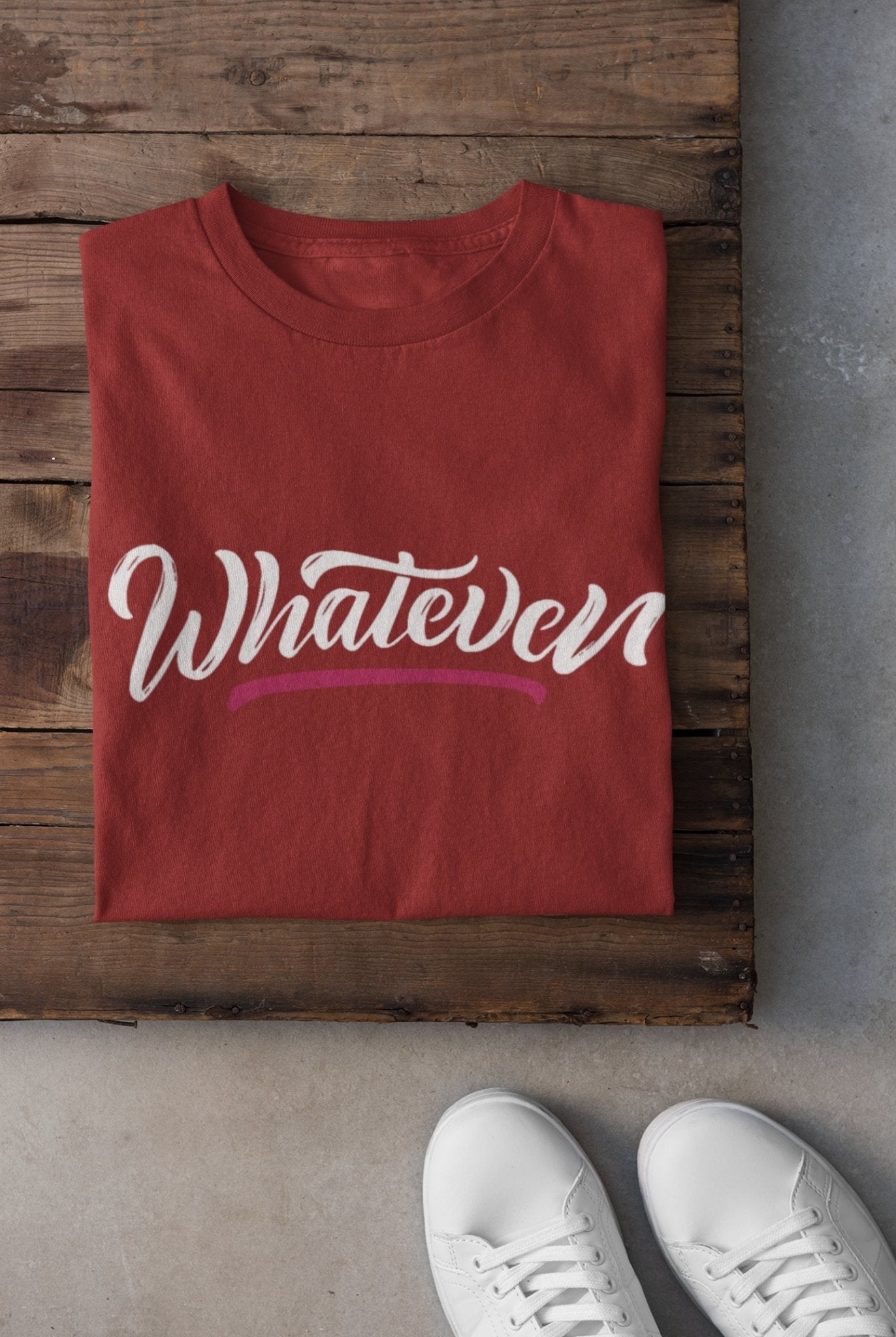 Whatever Women Half Sleeves T-shirt- FunkyTeesClub - Funky Tees Club