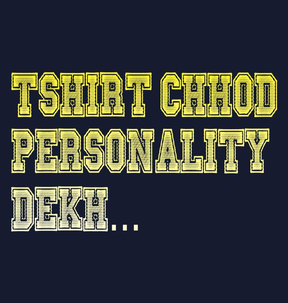 FunkyTradition Navy Blue Round Neck T-Shirt Chhodh Personality Dekh Half Sleeves T-Shirt