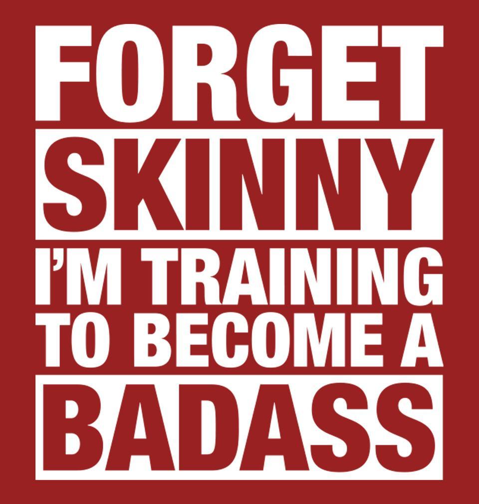 FunkyTradition Red Round Neck Forget Skinny I Am Training To Become A Badass Half Sleeves T-Shirt