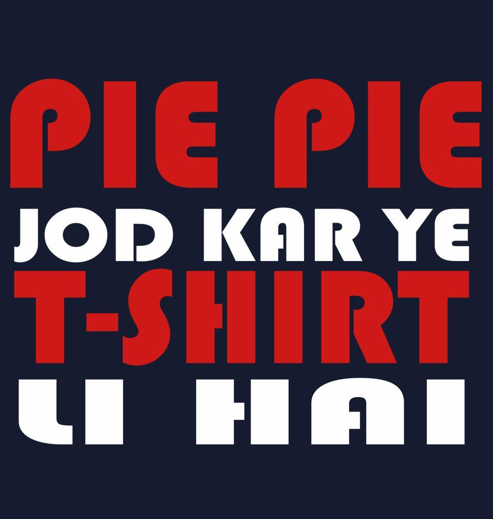 FunkyTradition Navy Blue Round Neck Funny Pie Pie Jod Kar Yeh T-Shirt Li Hai Half Sleeves T-Shirt