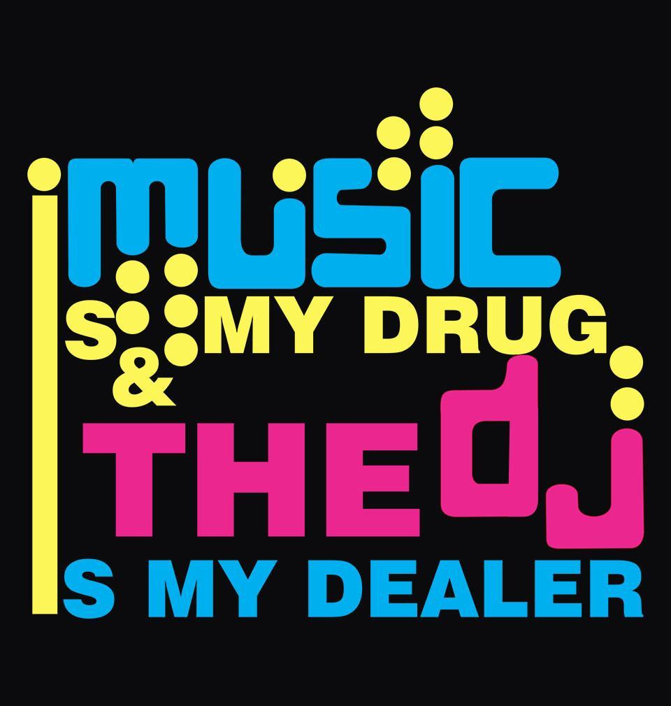 FunkyTradition Black Round Neck Music Is My Drug The Dj Is My Dealer Half Sleeves T-Shirt