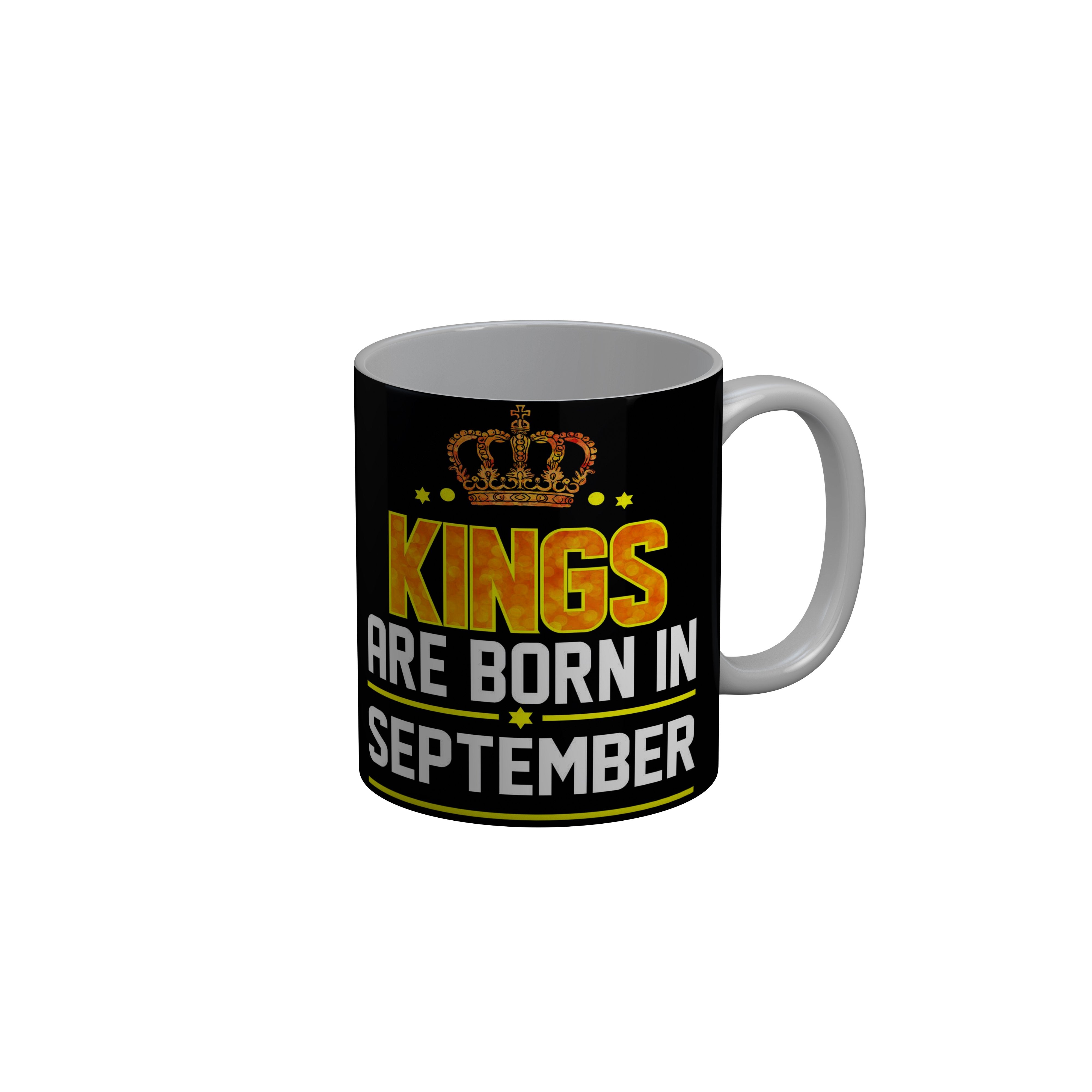 FashionRazor Kings Are Born In September Black Birthday Quotes Ceramic Coffee Mug, 350 ml