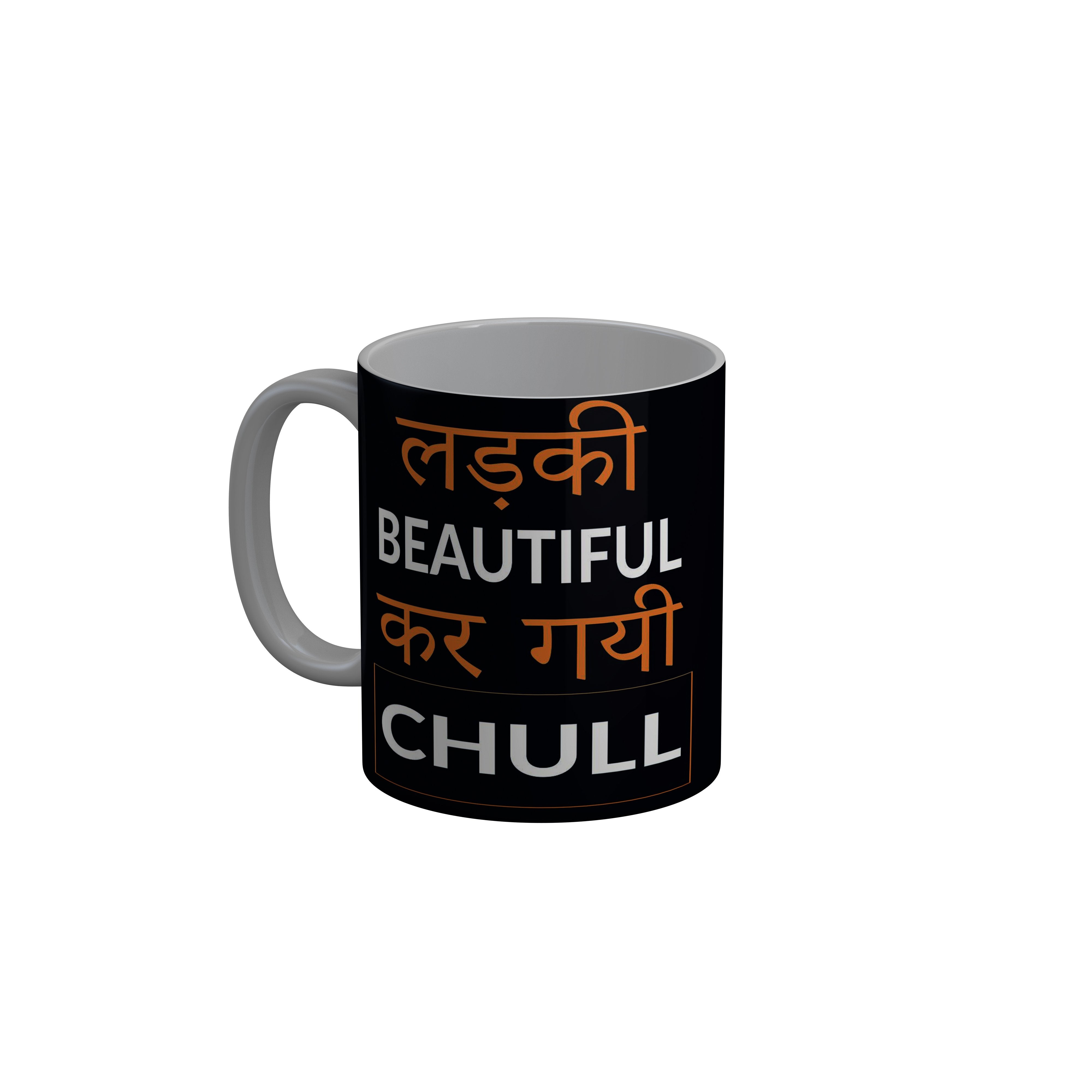 FashionRazor Ladki Beautiful Kar Gai Chull Black Funny Quotes Ceramic Coffee Mug, 350 ml