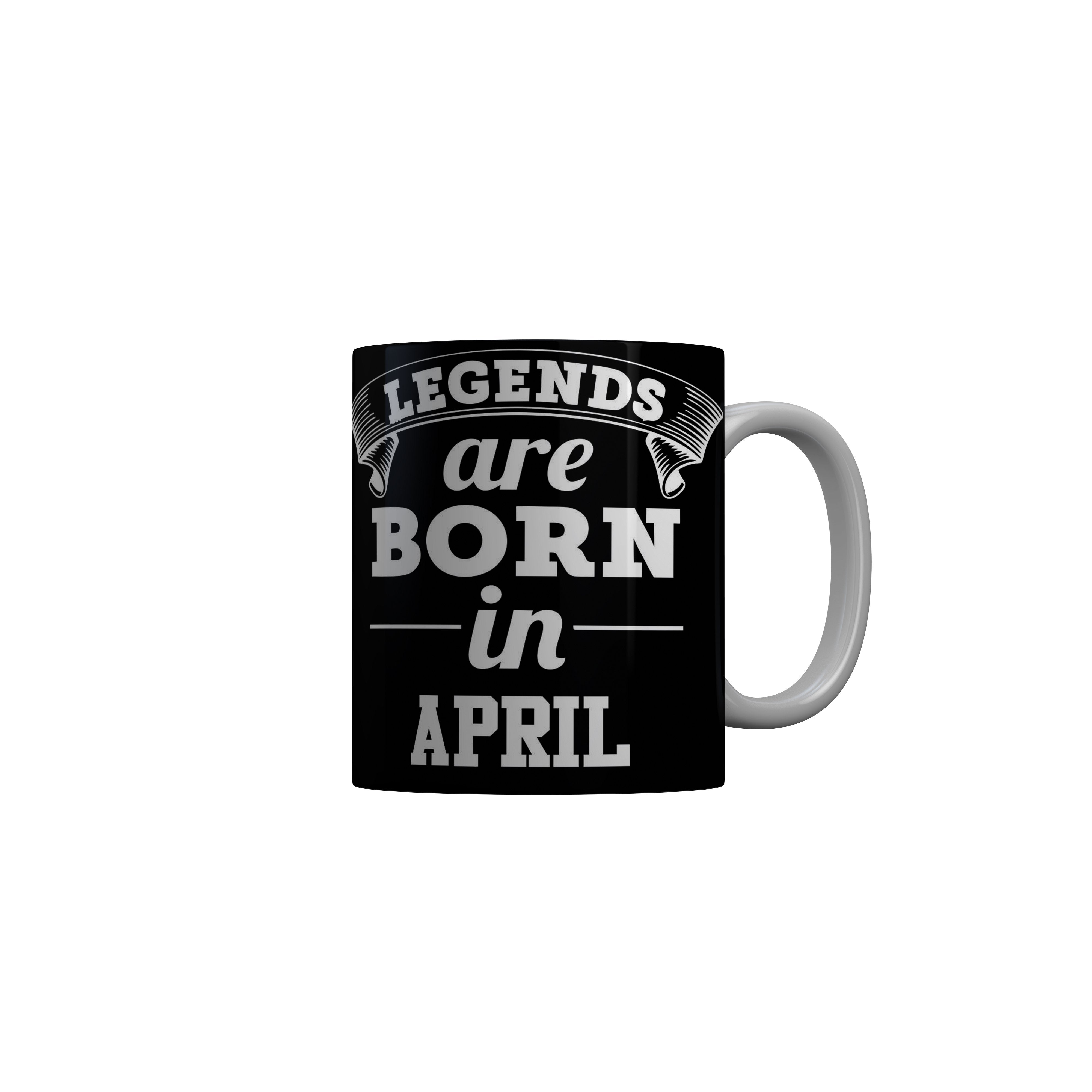 FashionRazor Legends Are Born In April Black Birthday Quotes Ceramic Coffee Mug, 350 ml