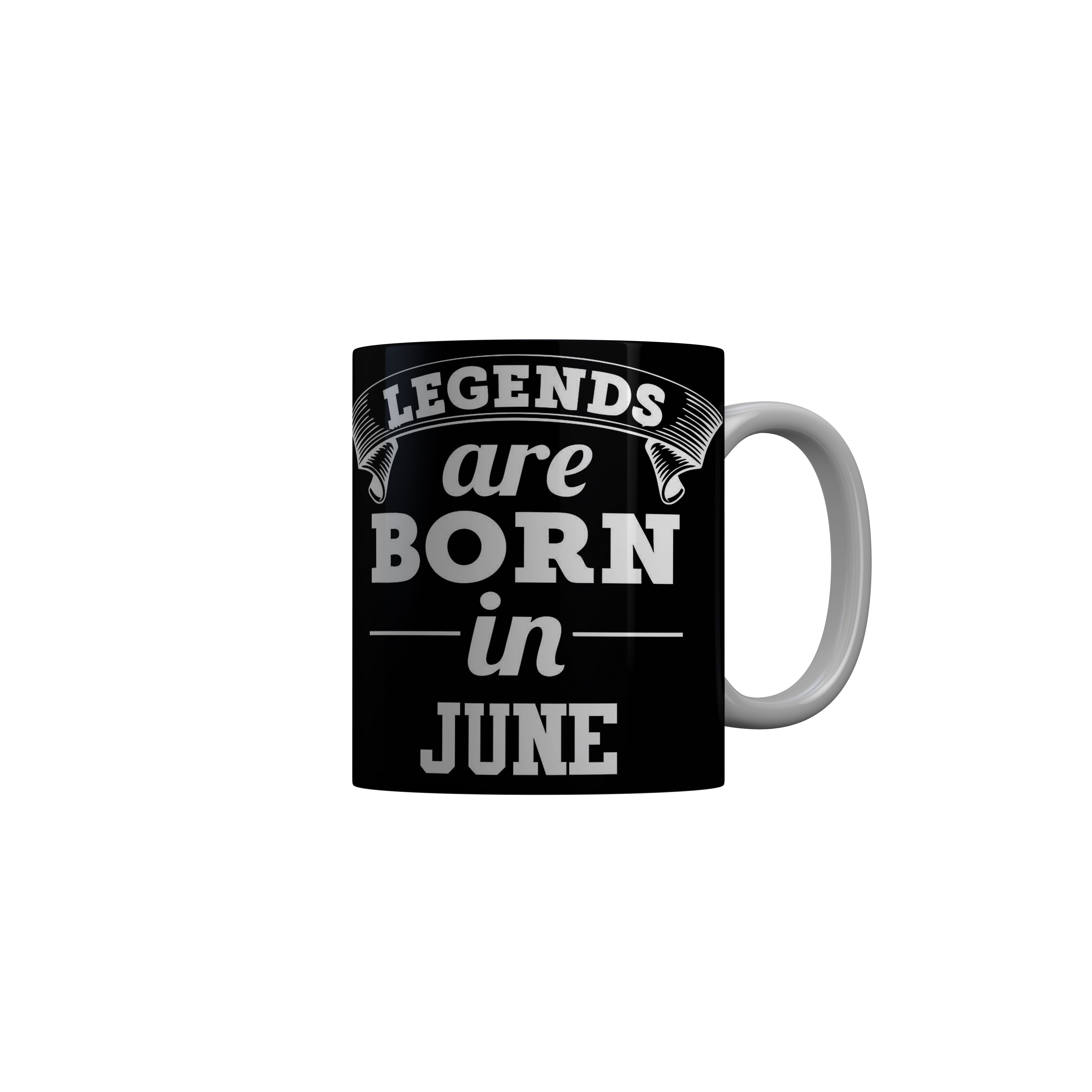 FashionRazor Legends Are Born In June Black Birthday Quotes Ceramic Coffee Mug, 350 ml