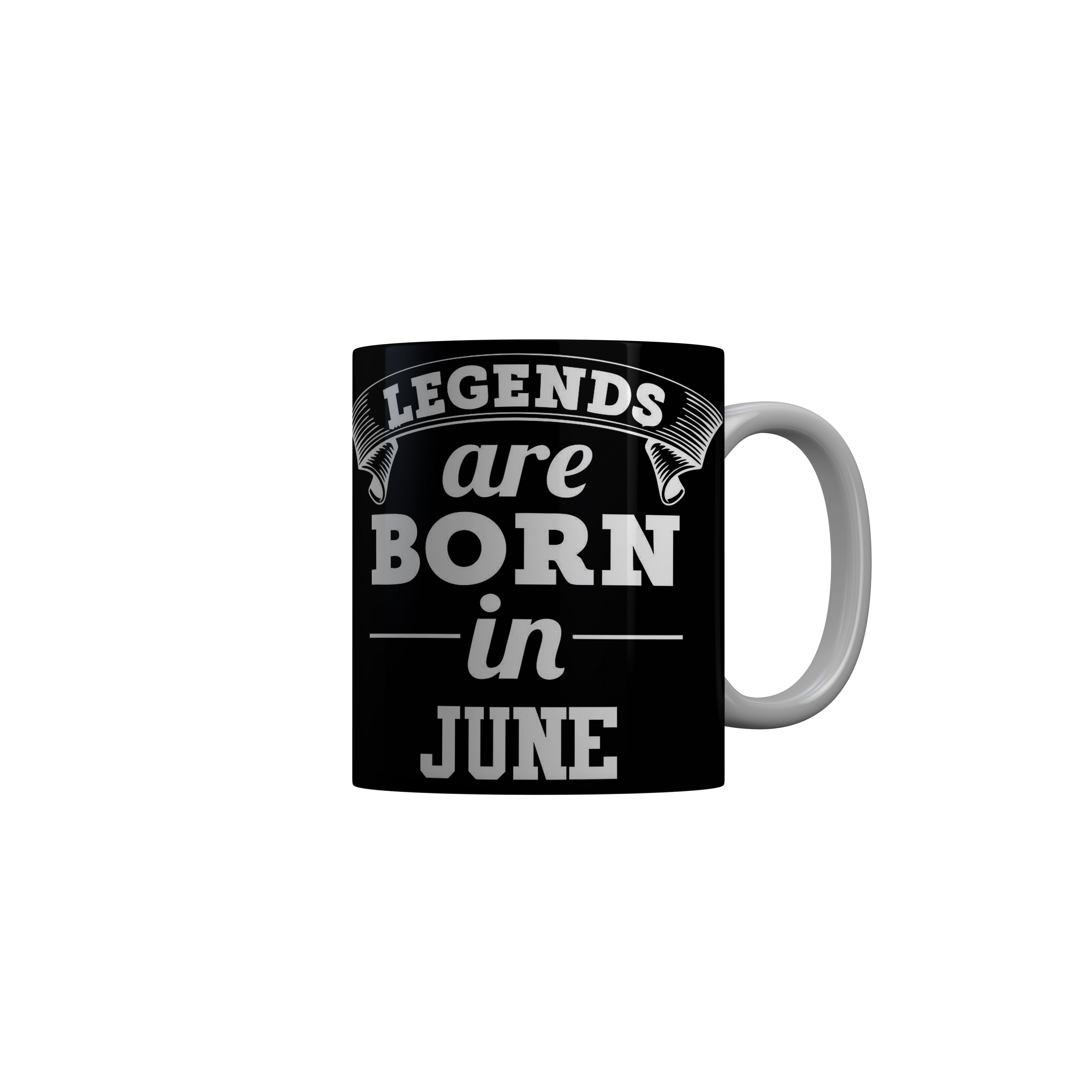 FashionRazor Legends Are Born In June Black Birthday Quotes Ceramic Coffee Mug, 350 ml