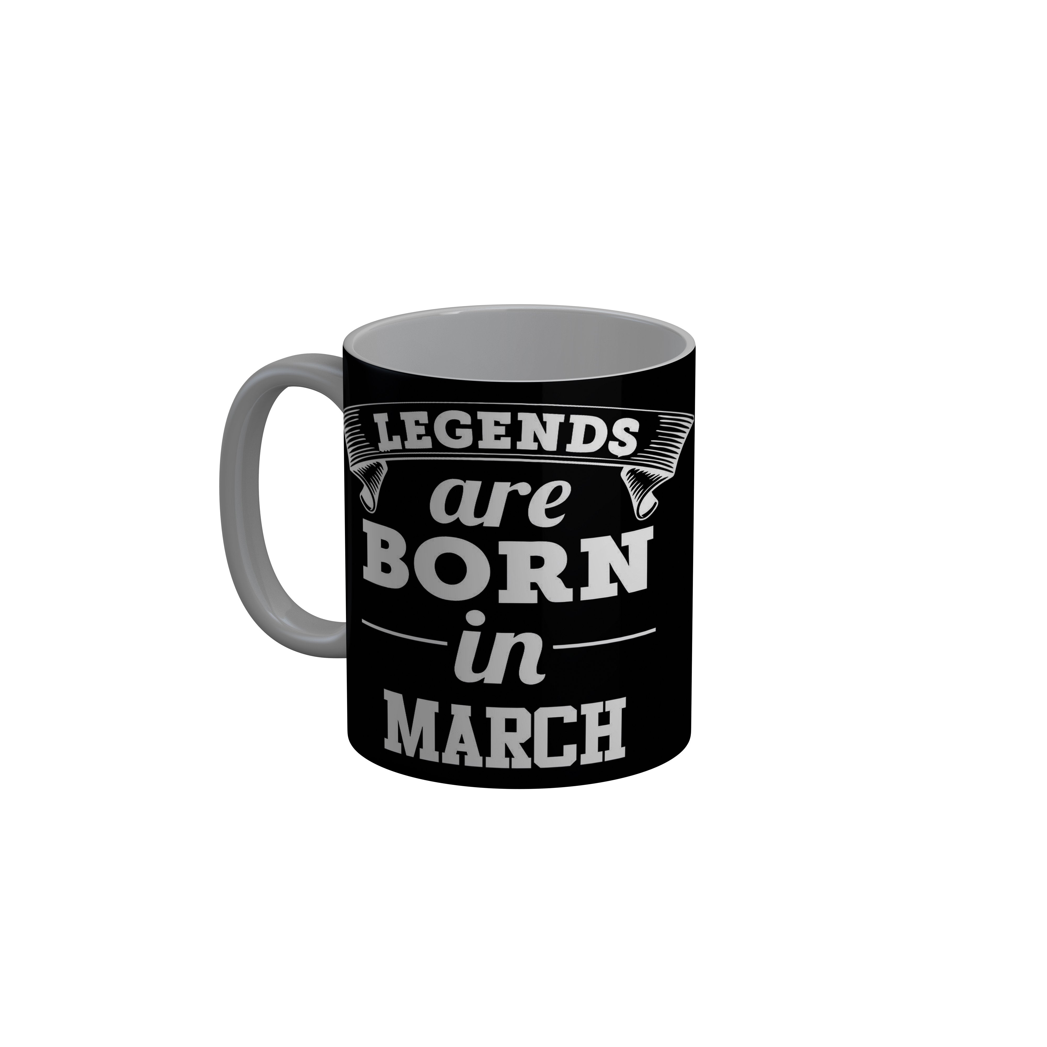 FashionRazor Legends Are Born In March Black Birthday Quotes Ceramic Coffee Mug, 350 ml