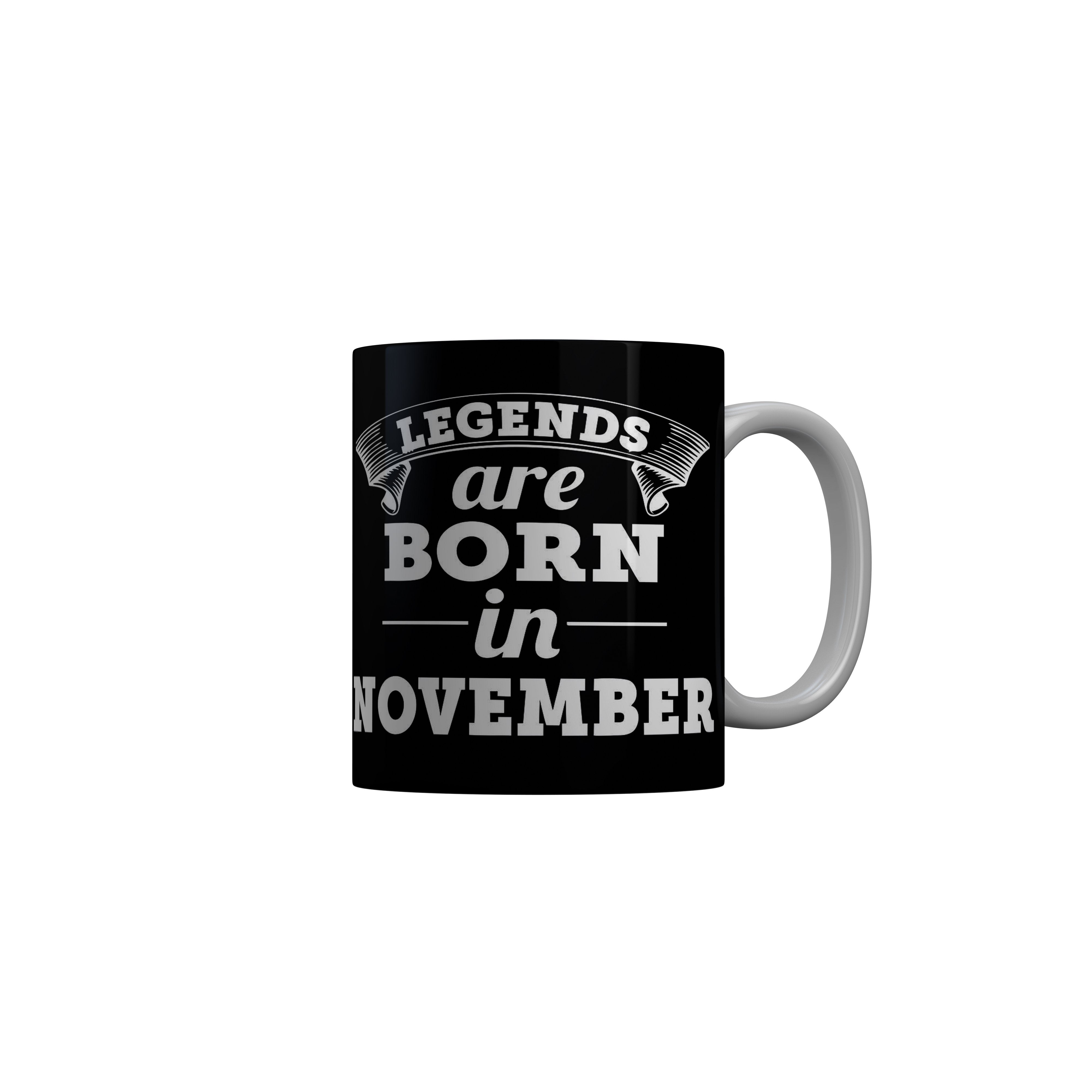 FashionRazor Legends Are Born In November Black Birthday Quotes Ceramic Coffee Mug, 350 ml