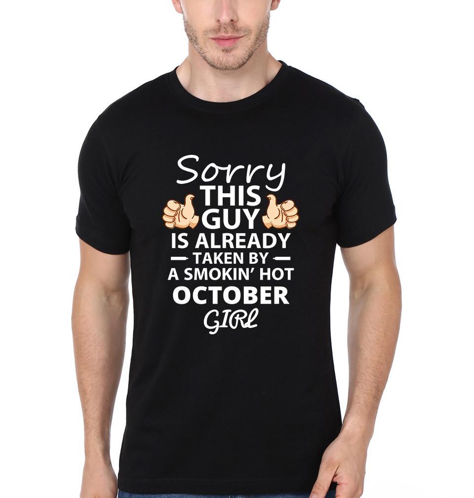 FunkyTradition Black Round Neck Sorry This Guy Is Already Taken By Smokin Hot October Girl Half Sleeves T-Shirt