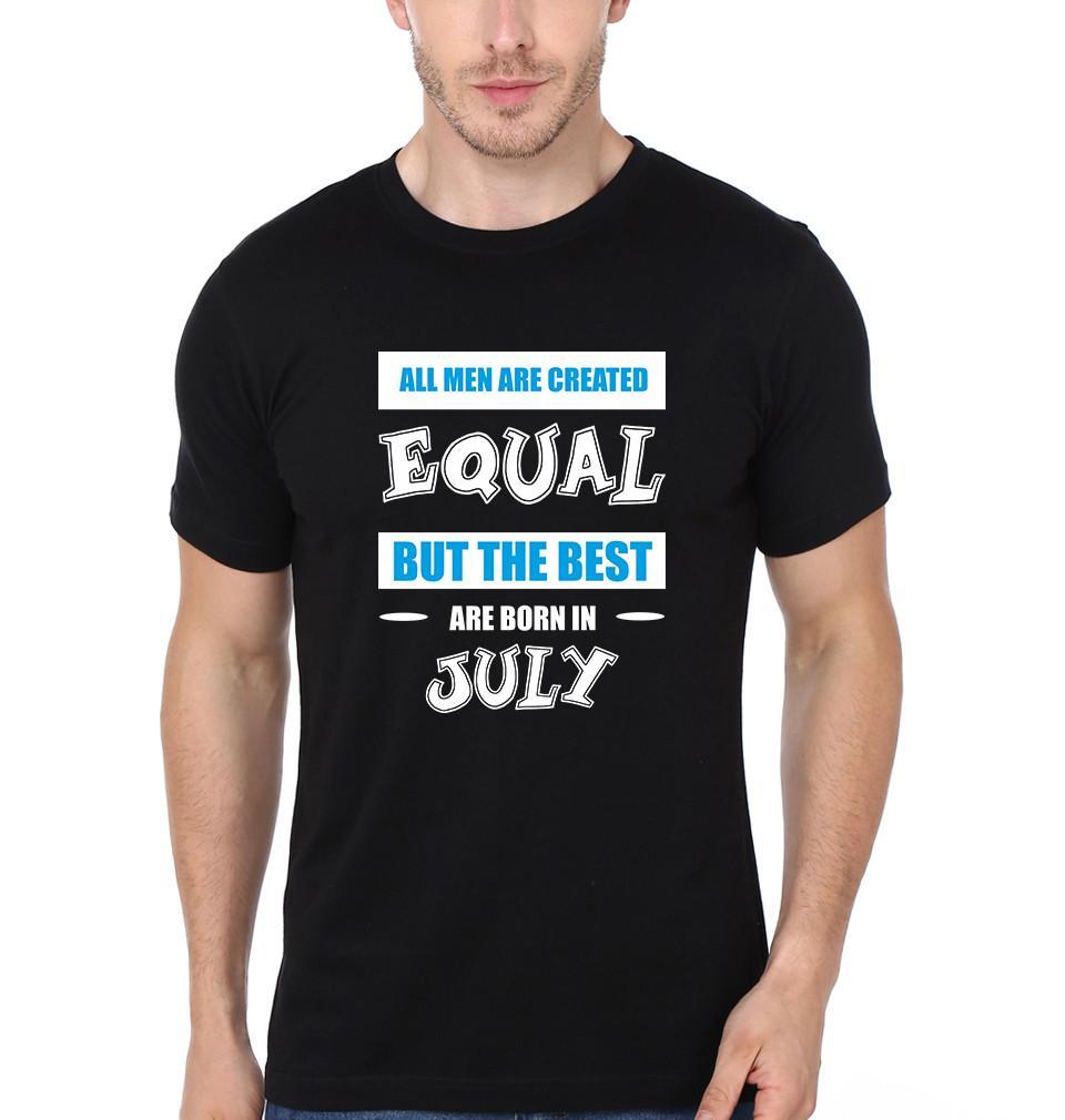 FunkyTradition Black Round Neck All Men Are Created Equal But The Best Are Born In July Half Sleeves T-Shirt