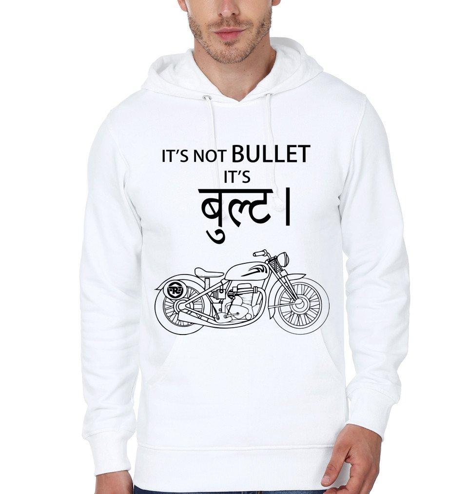 It's Not Bullet It's Bult Hoodie Full sleeves-Funky Hoodies