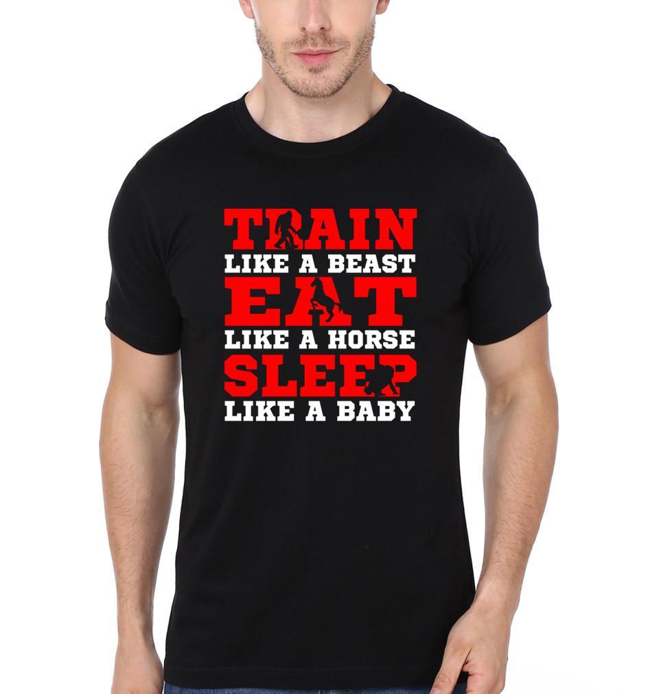 FunkyTradition Black Round Neck Train Like A Beast Eat Like A Horse Sleep Like A Baby Half Sleeves T-Shirt