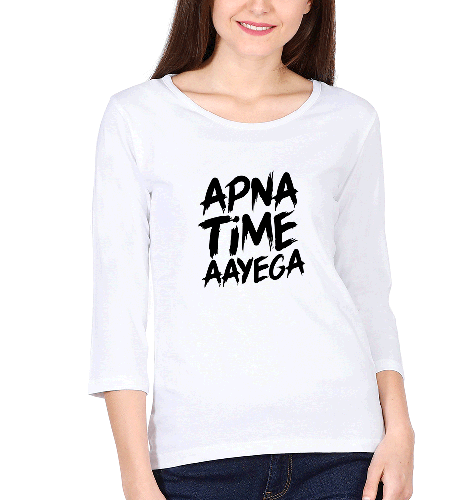 Apna Time Aayega Womens Full Sleeves T-Shirts-FunkyTradition Half Sleeves T-Shirt FunkyTradition
