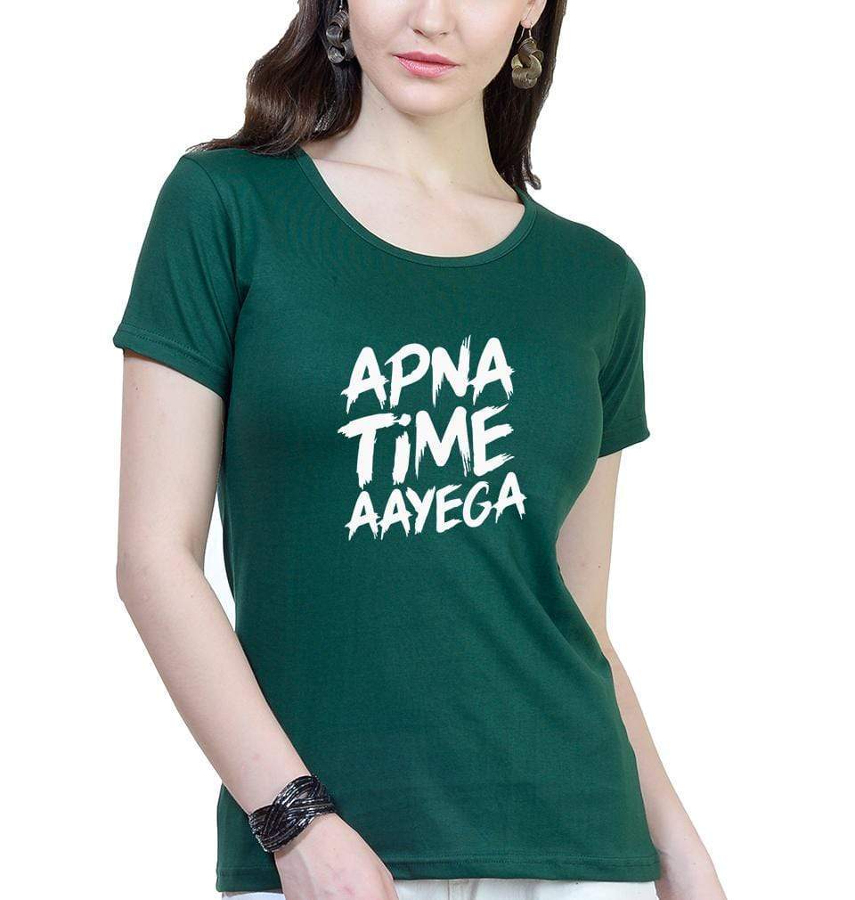 Apna Time Aayega Womens Half Sleeves T-Shirts-FunkyTradition Half Sleeves T-Shirt FunkyTradition