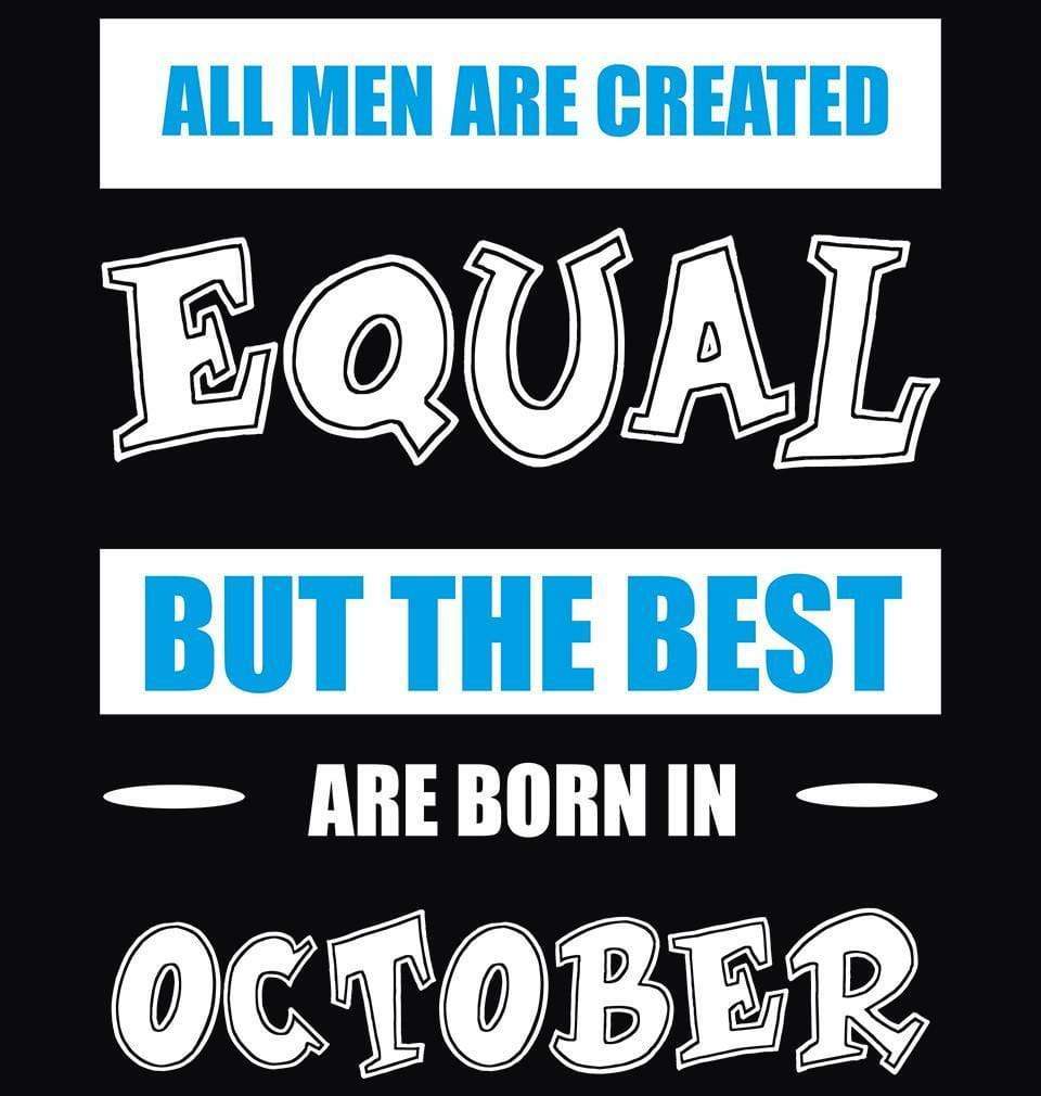 FunkyTradition All Men Are Created Equal But The Best in October Black Hoodies Clothing FunkyTradition