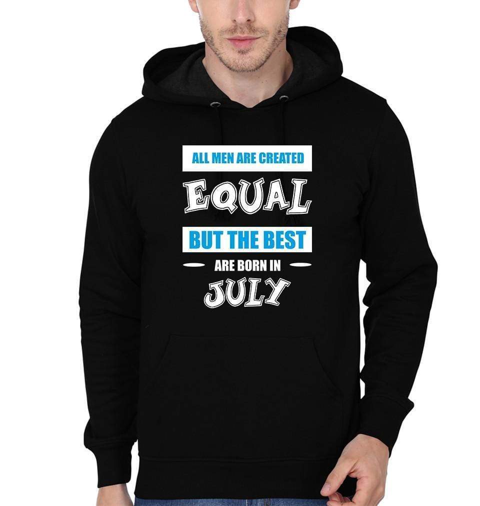 FunkyTradition All men Are created Equally But Best Born In July Black Hoodies Clothing FunkyTradition