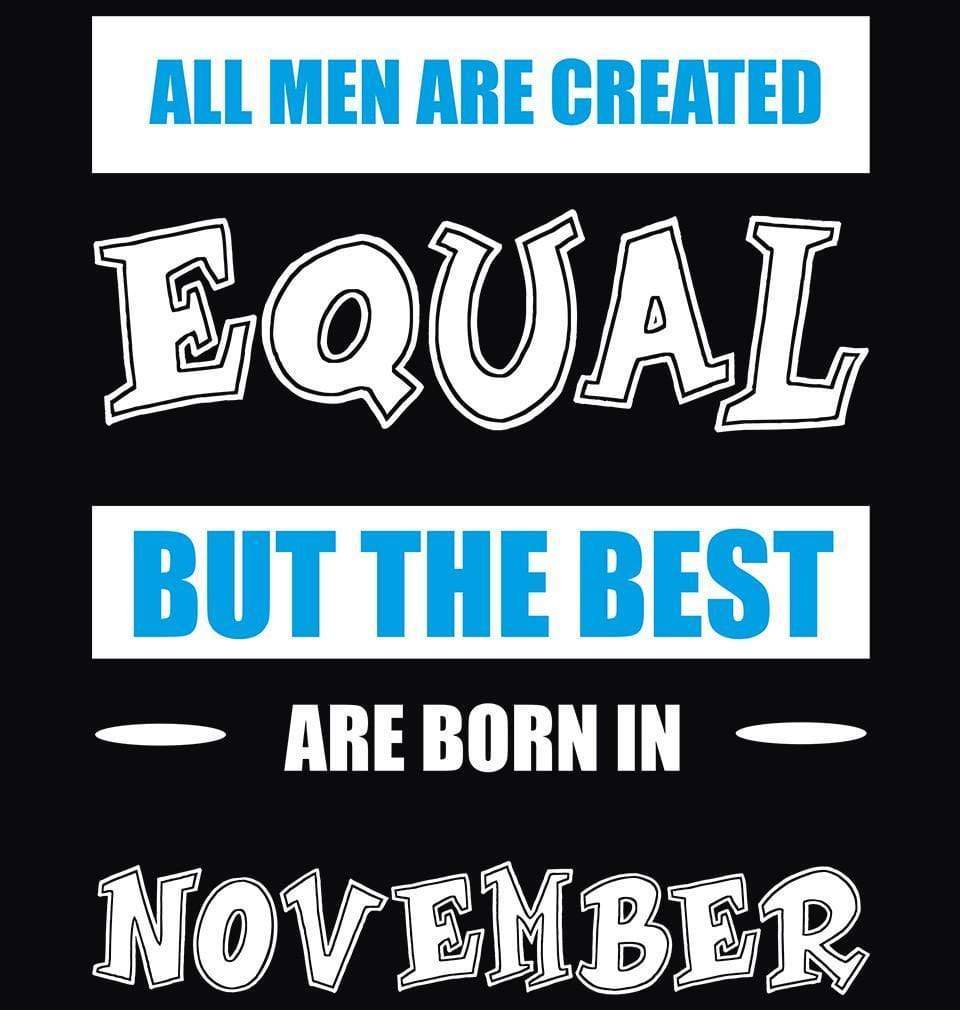 FunkyTradition All men Are created Equally But Best Born In November Black Hoodies Clothing FunkyTradition