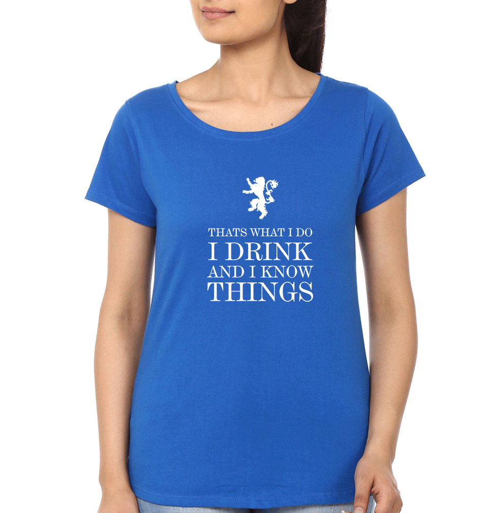 GOT Game of Thrones I Drink  And Know Things Womens Half Sleeves T-Shirts-FunkyTradition Half Sleeves T-Shirt FunkyTradition