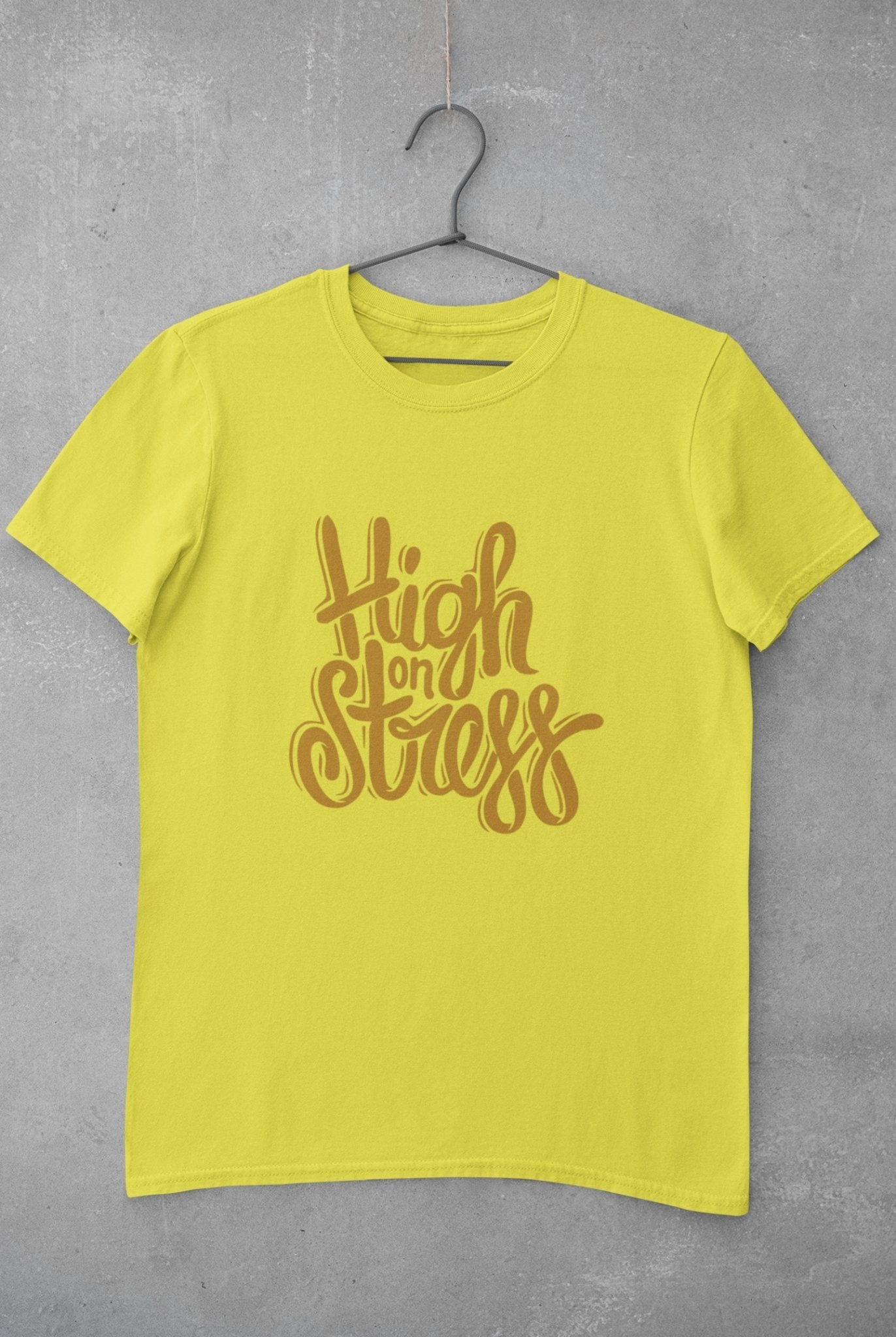 High On Stress Typography Mens Half Sleeves T-shirt- FunkyTeesClub - Funky Tees Club