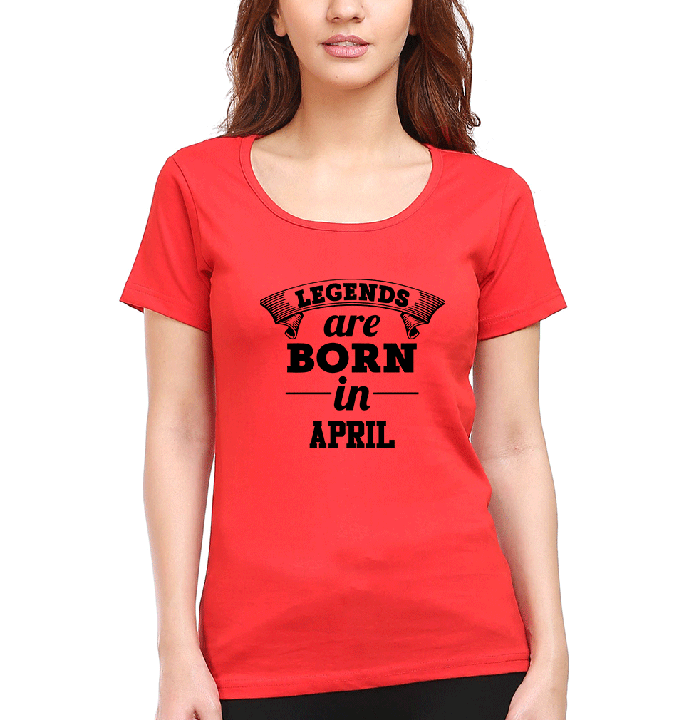 Legends are Born in April Womens Half Sleeves T-Shirts-FunkyTradition Half Sleeves T-Shirt FunkyTradition