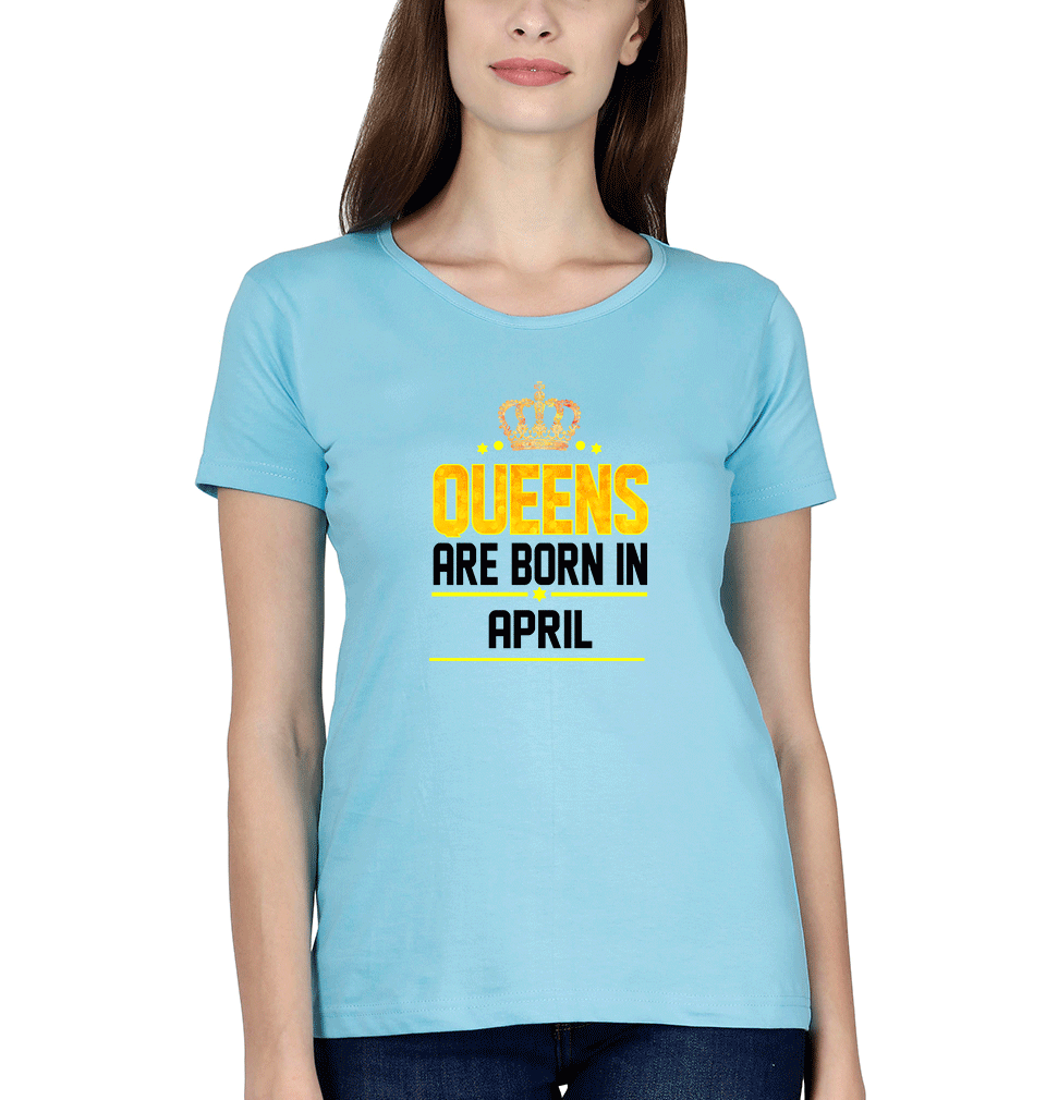 Queens Are Born In April Womens Half Sleeves T-Shirts-FunkyTradition Half Sleeves T-Shirt FunkyTradition