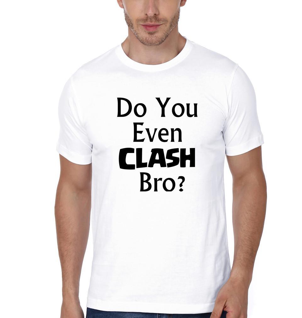 FunkyTradition White Round Neck Do You Even Clash Bro? Men Half Sleeves T-Shirt