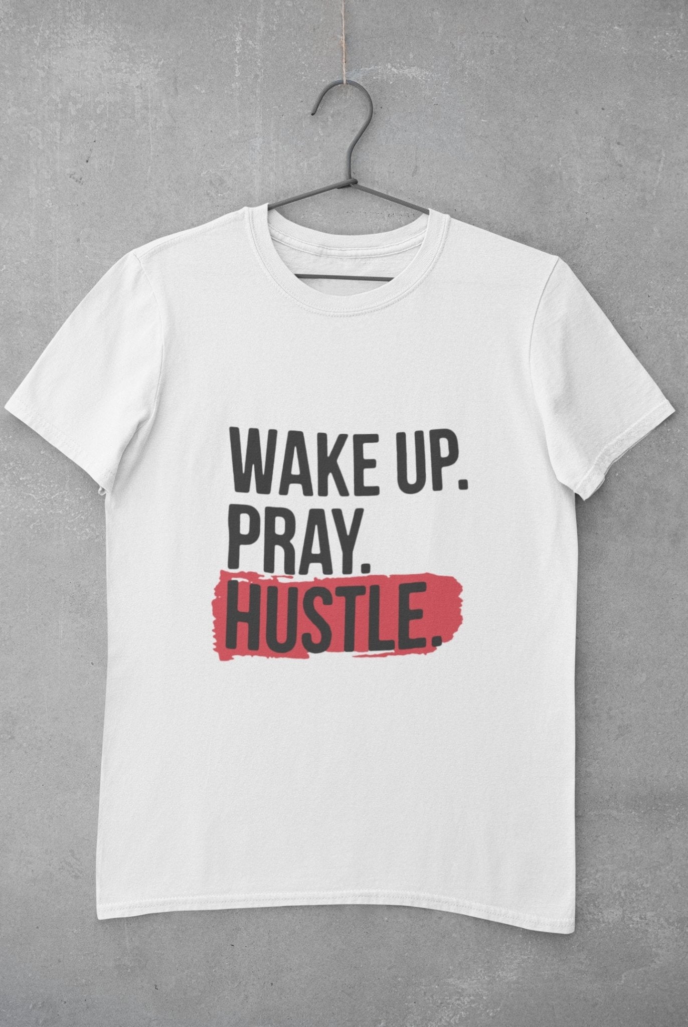 Wake Pray Hustle Mens Half Sleeves T-shirt- FunkyTeesClub - Funky Tees Club