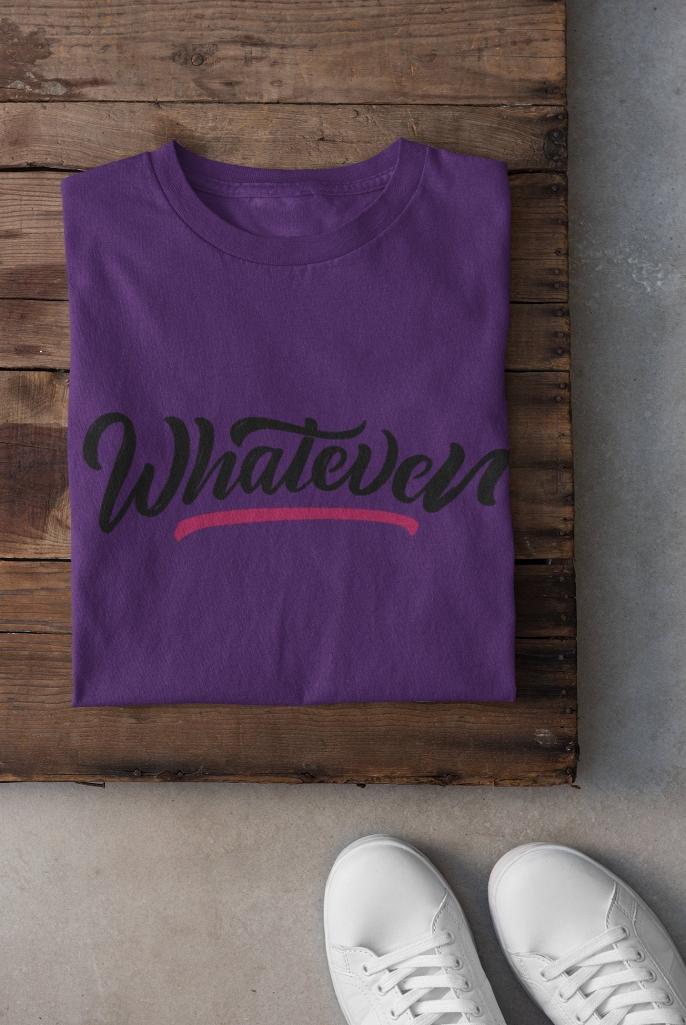 Whatever Women Half Sleeves T-shirt- FunkyTeesClub - Funky Tees Club